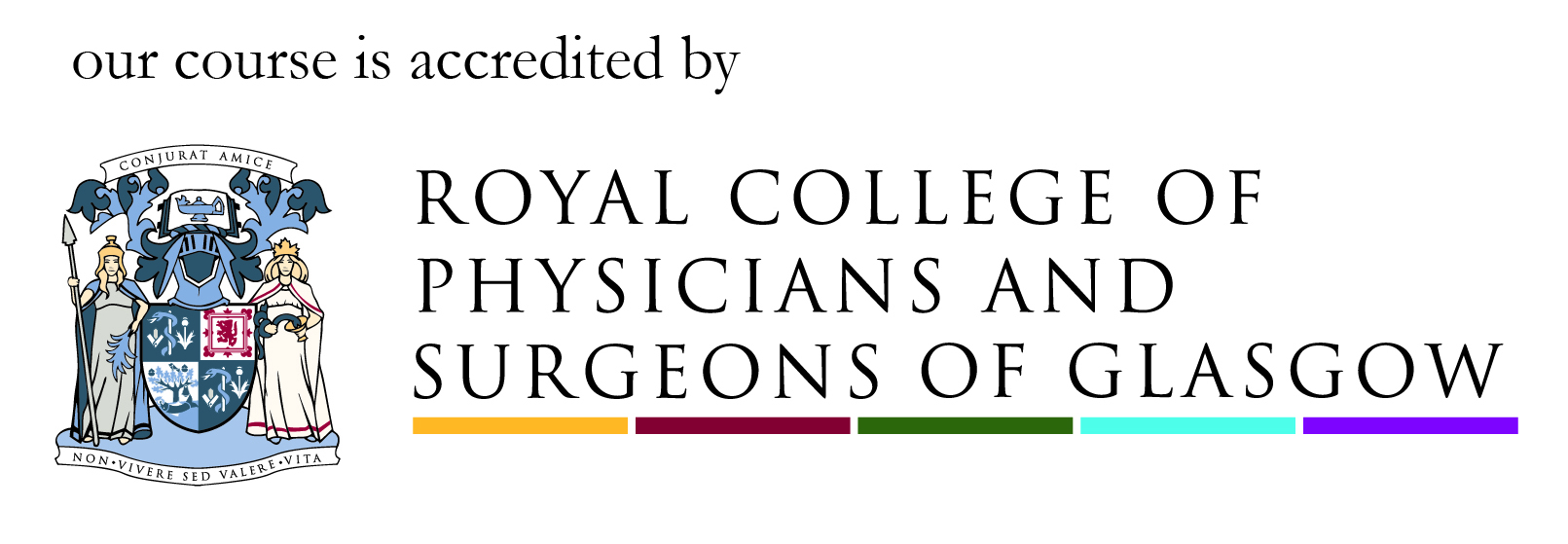 Course accredited by Royal College of Physicians and surgeons of Glasgow